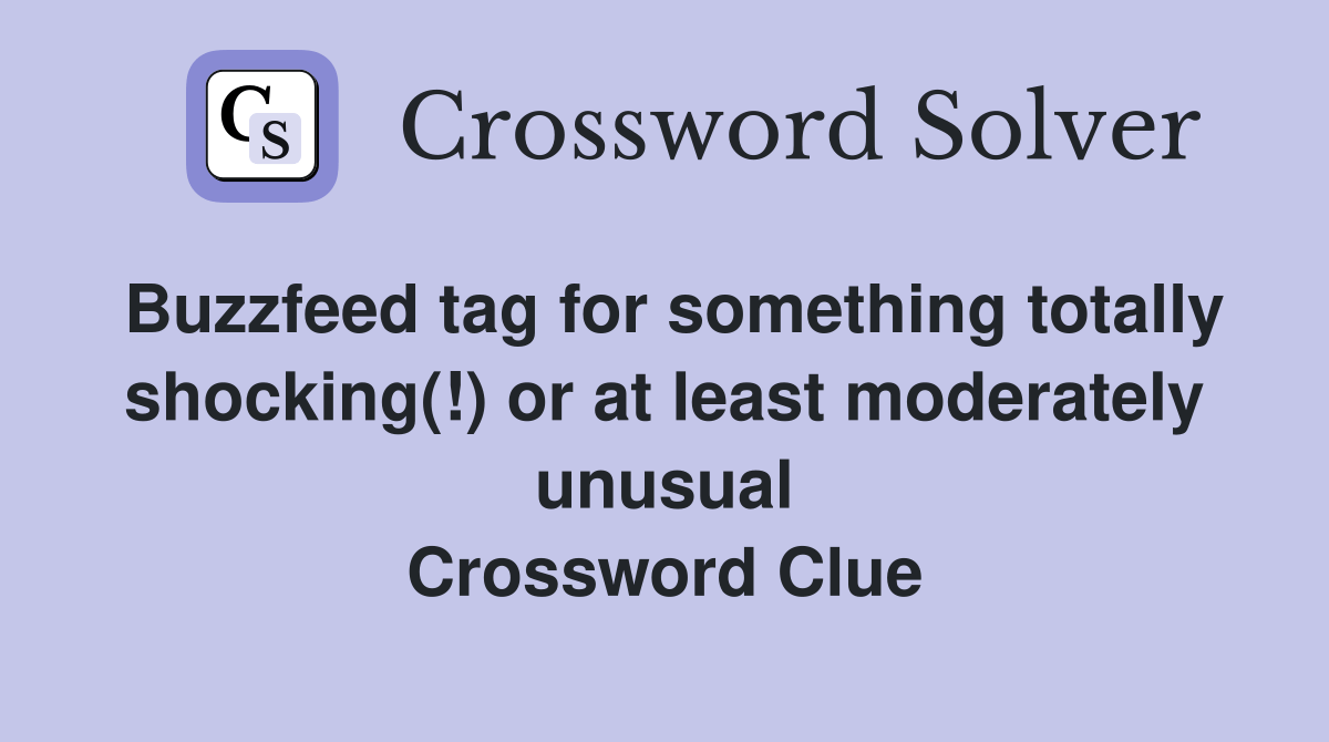 Buzzfeed tag for something totally shocking(!) or at least moderately